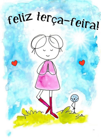olá feliz terça feira e um bom dia