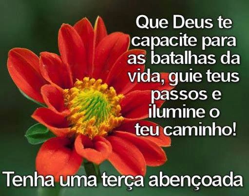 que Deus te capacite para as batalhas da vida terça feira abençoada