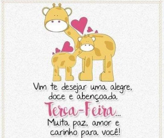 vim te desejar uma alegre terça feira