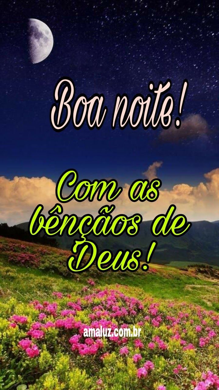 Boa noite! Com as bênçãos de Deus.