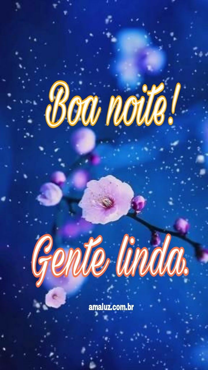 Boa noite! Gente linda.