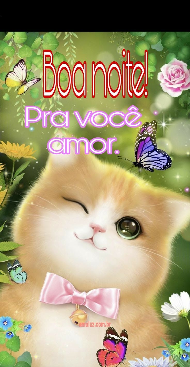 Boa noite! Pra você, amor.
