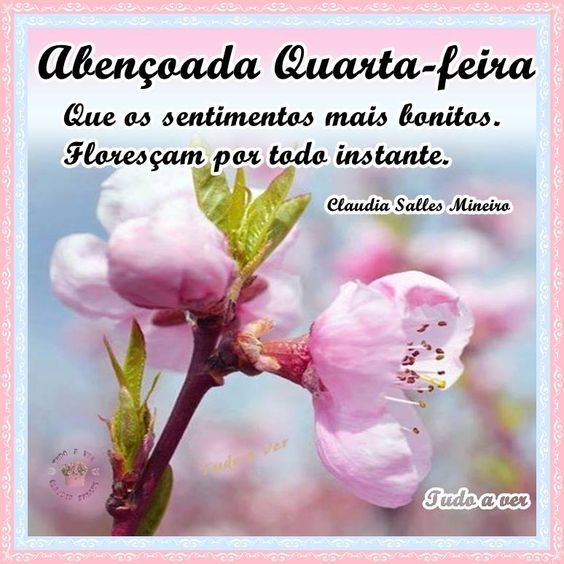 Abençoada Quarta-feira floresçam