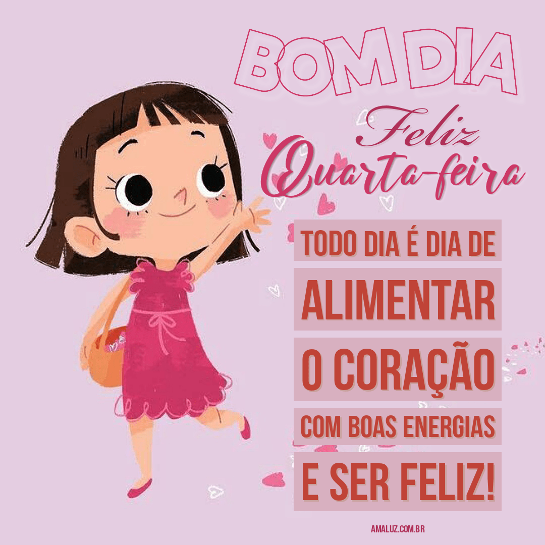 Bom dia feliz quarta para Instagram