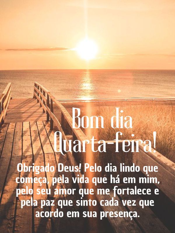 Bom dia quarta-feira com Deus presença