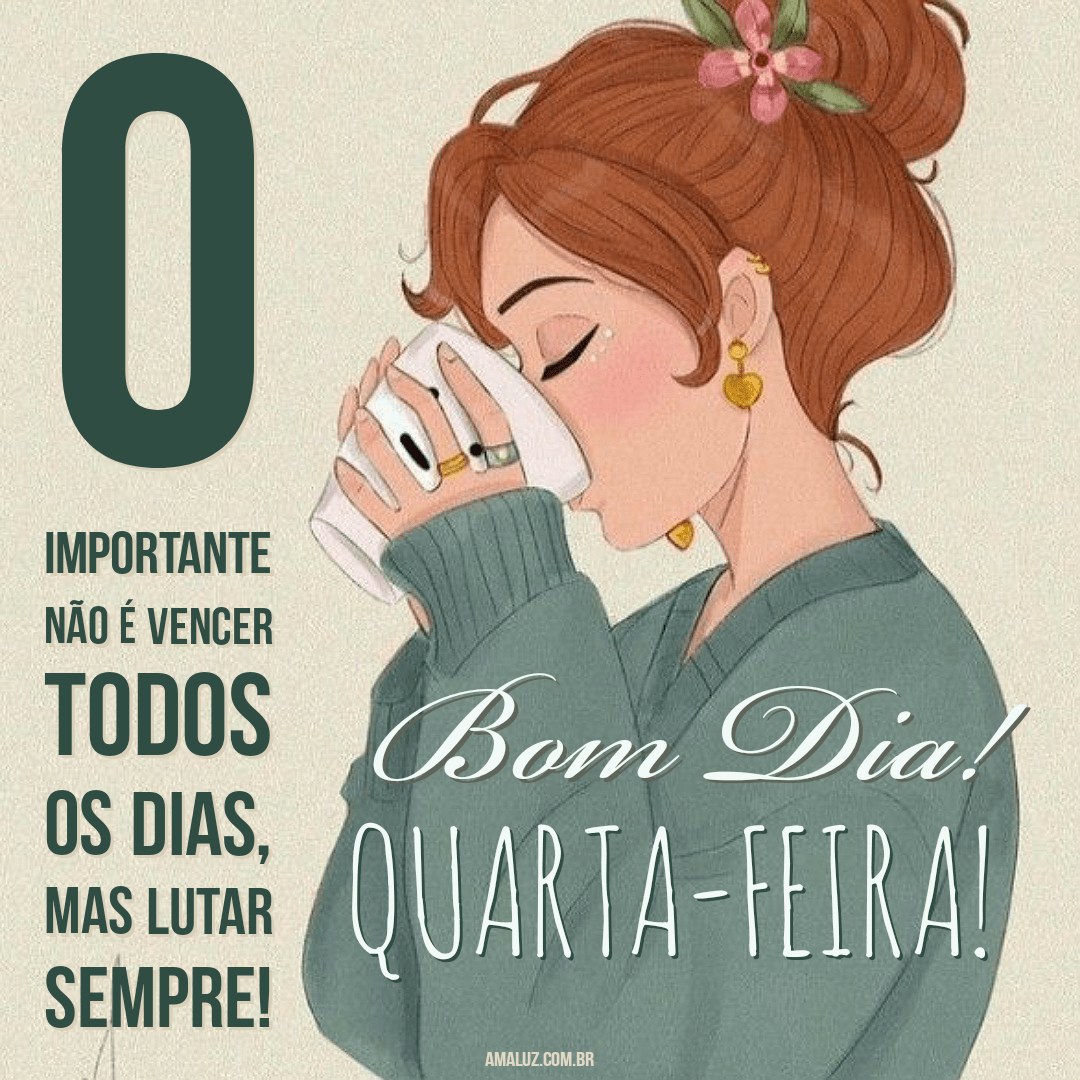 Bom dia quarta-feira com positividade para Instagram