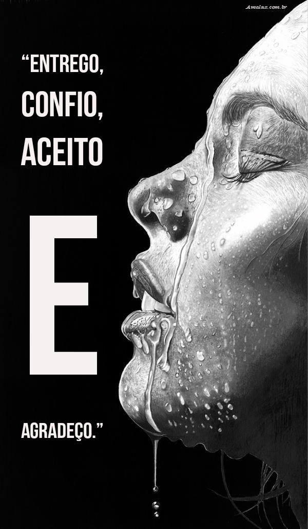 Entrego confio aceito e por fim agradeço