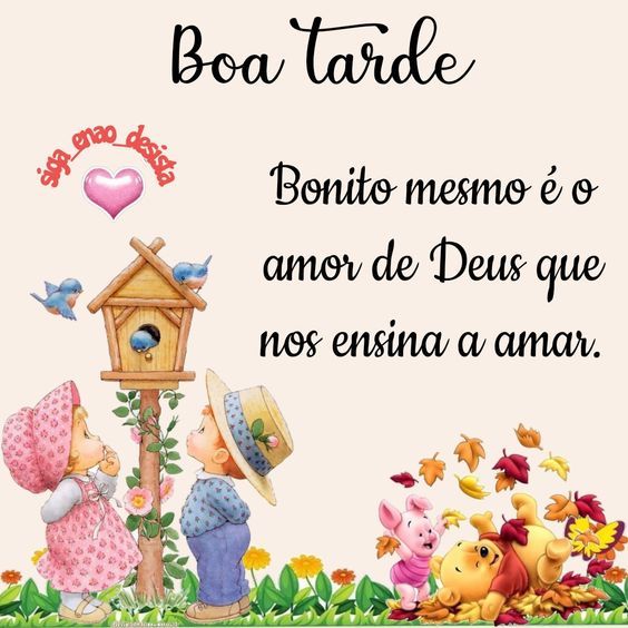 Boa tarde bonito amor de Deus