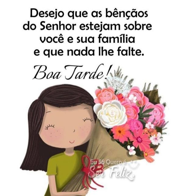 Boa tarde as bênçãos do Senhor