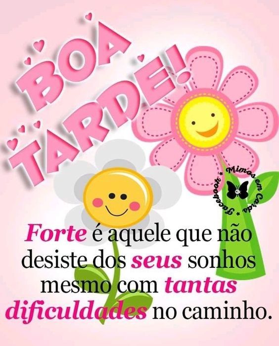 Boa tarde forte que não desiste