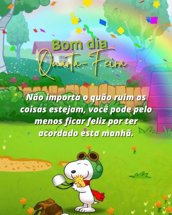 Seja feliz por ter acordado mais uma vez