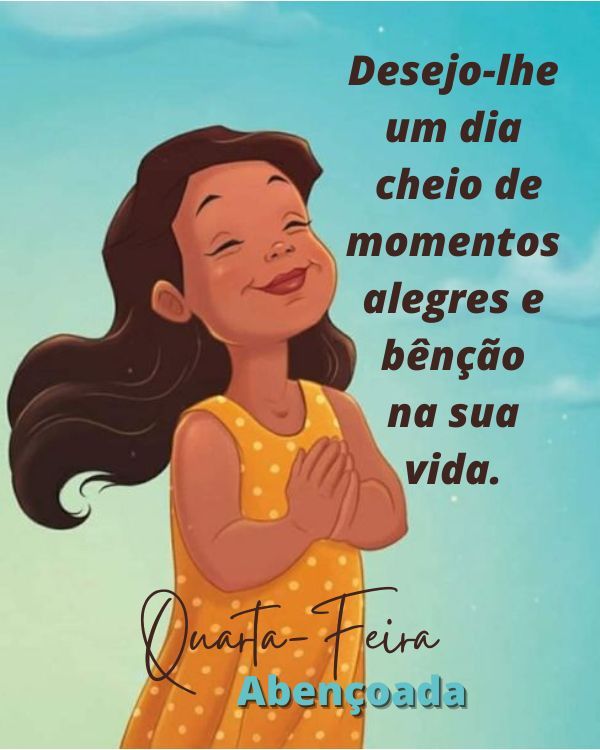 Desejo um dia cheio de bênçãos
