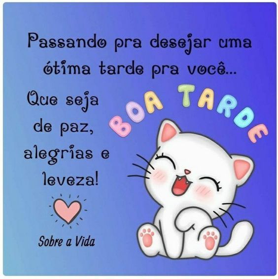 Desejar uma ótima tarde pra você