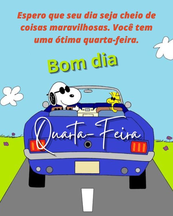 Que seu dia seja cheio de coisa maravilhosas