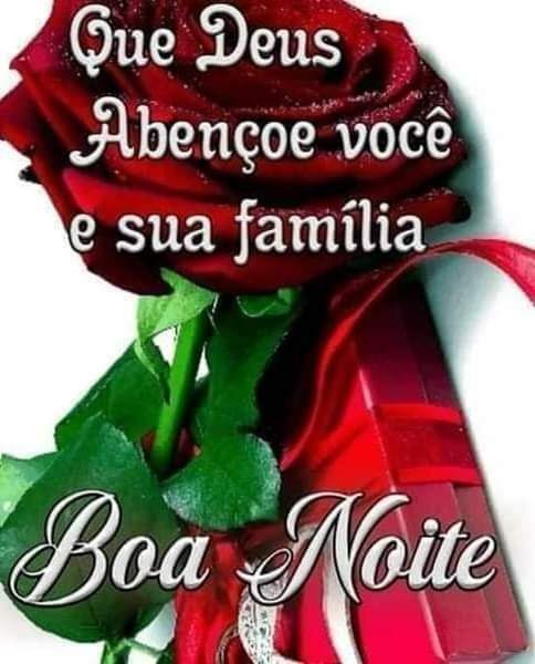Deus abençoe sua família, Boa noite..