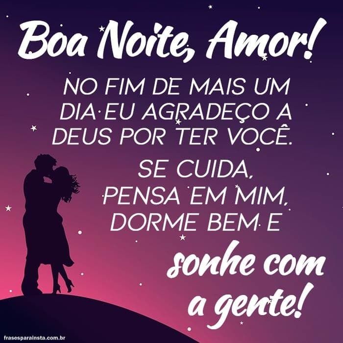 Te amo amor durma pensando em mim assim vai sonhar com meu carinho!