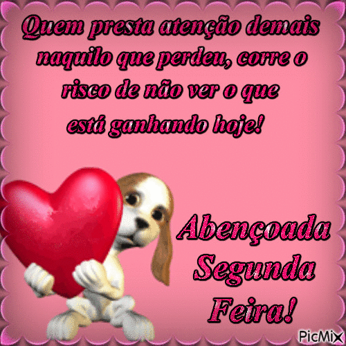 Abençoada segunda-feira hoje