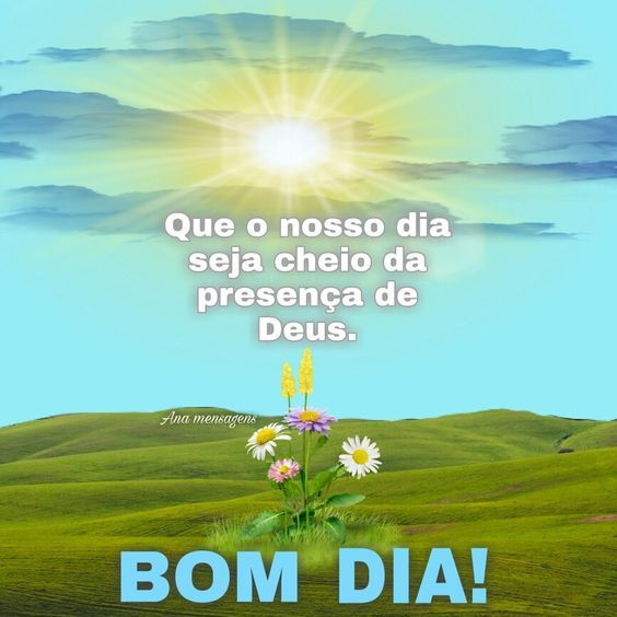 Dia cheio da presença de Deus