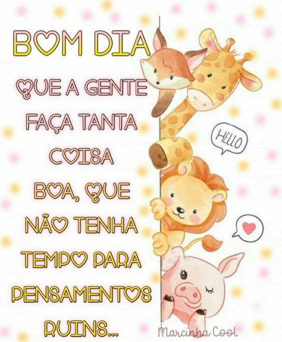 Bom dia gente faça coisa boa