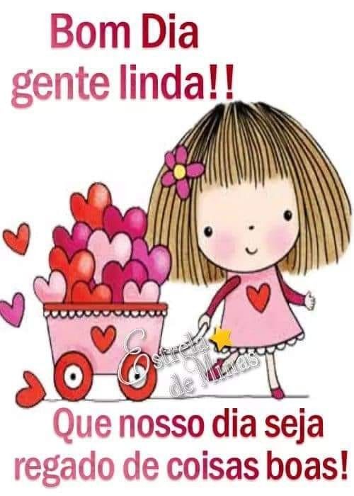 Bom dia gente linda