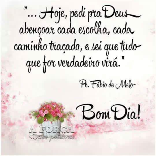 Bom dia pra Deus abençoar
