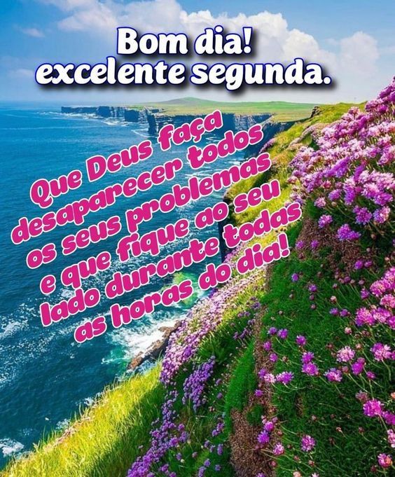 Bom dia excelente segunda
