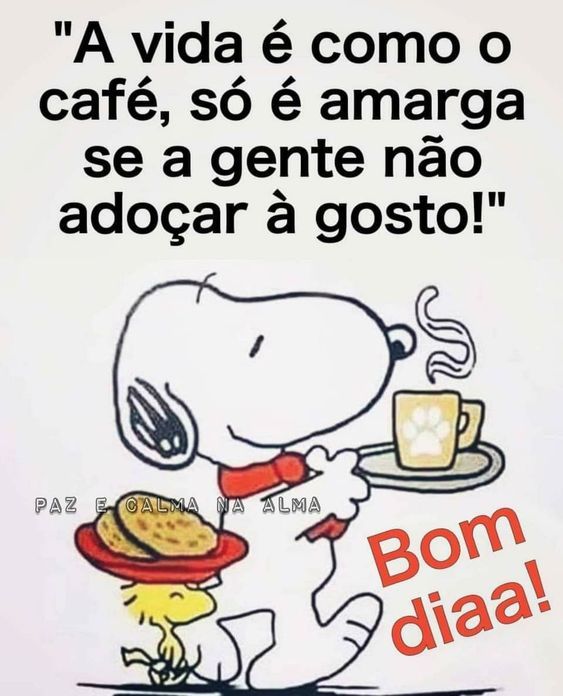 Bom dia vida é coo café