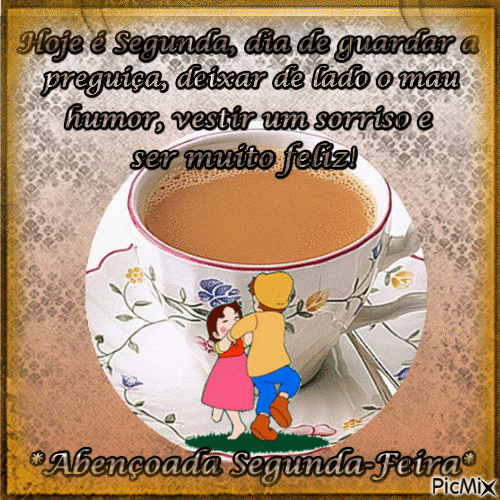 Hoje é segunda muito feliz