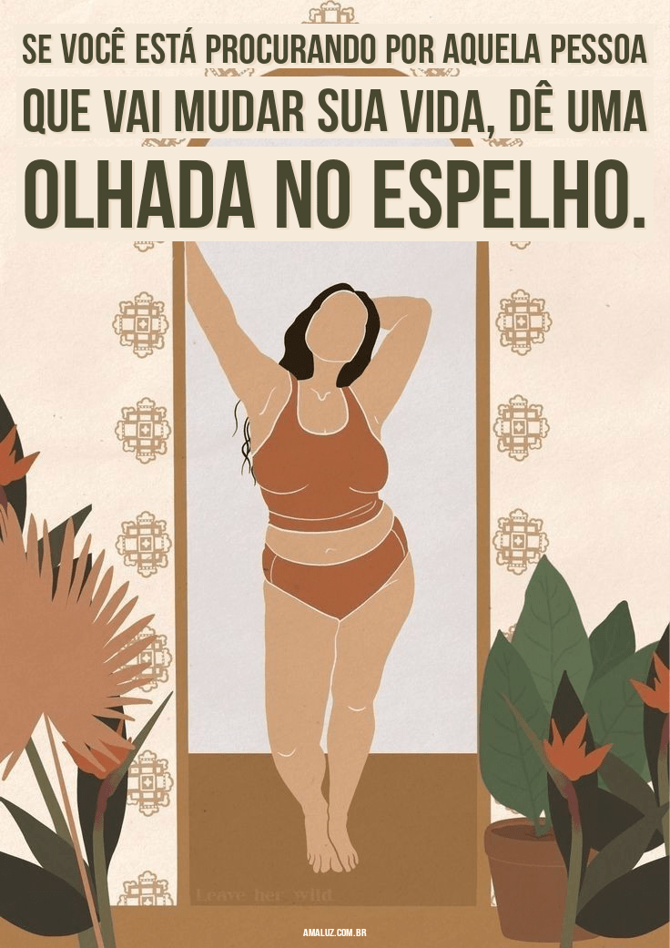 Amor Próprio se sentia bem consigo mesmo