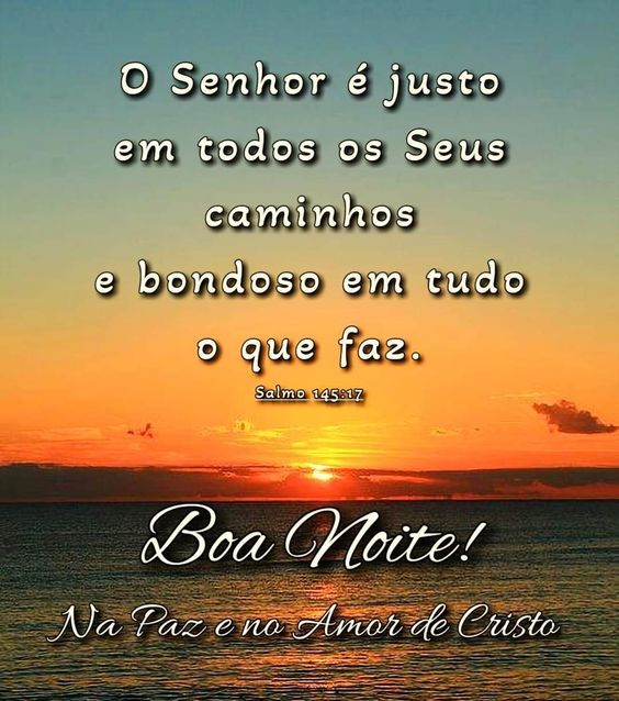 Salmo 145:17 Boa noite