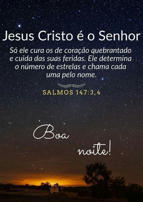 Salmos 147:3-4 Boa noite