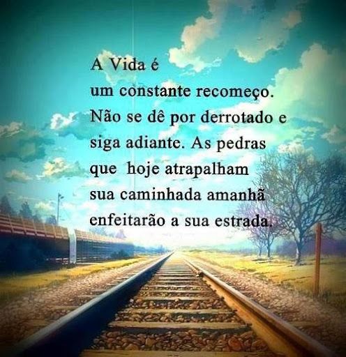 A vida é um constante recomeço, Frases