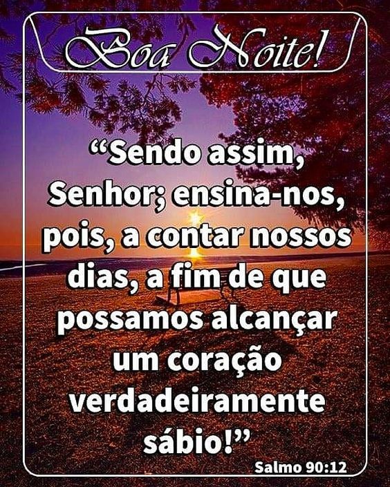 Boa noite salmos 90:12