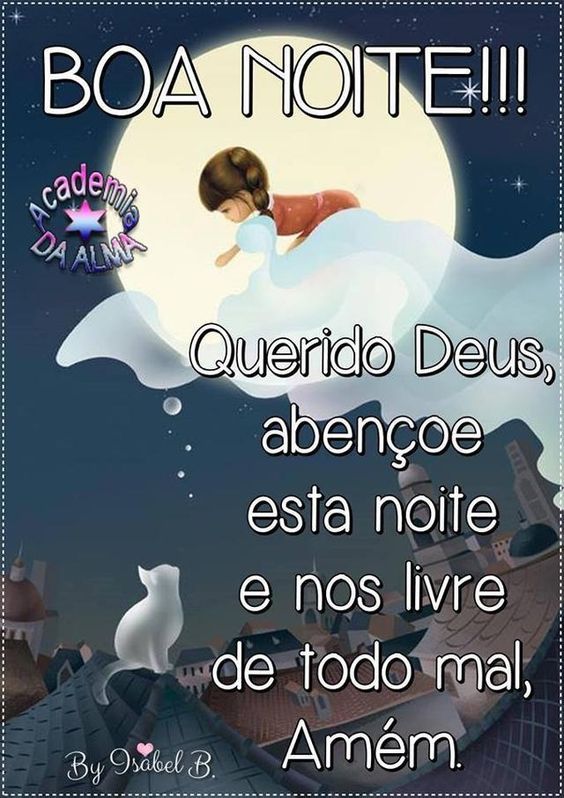 Querido Deus, abençoe esta noite e nos livre do mal